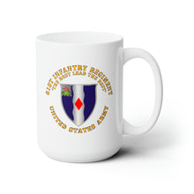 Load image into Gallery viewer, White Ceramic Mug 15oz - Army - 61st Infantry Regiment - Best Lead Rest - US Army