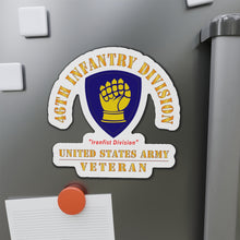 Load image into Gallery viewer, Die-Cut Magnets - Army - SSI - 46th Infantry Division -Ironfist Division - US Army Veteran X 300