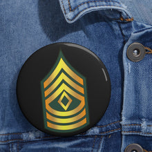 Load image into Gallery viewer, Custom Pin Buttons - First Sergeant - 1SG wo Txt