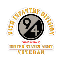 Load image into Gallery viewer, Kiss-Cut Stickers - Army - SSI - 94th Infantry Division - Neuf Quatres - US Army Veteran X 300