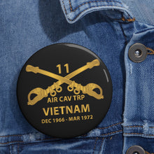 Load image into Gallery viewer, Custom Pin Buttons - Helicopter Troop - Air Cav Troop - 11th ACR - Branch - Vietnam - Dec 66 - March 72 X 300