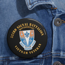 Load image into Gallery viewer, Custom Pin Buttons - 523rd Signal Battalion, (Divisional) with Vietnam Service Ribbons X 300