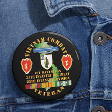 Load image into Gallery viewer, Custom Pin Buttons - Vietnam Combat Infantry Veteran w 1st Bn 35th Inf - 25th ID SSI X 300