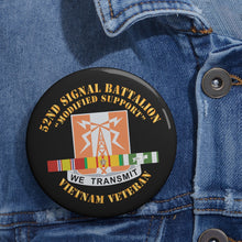 Load image into Gallery viewer, Custom Pin Buttons - 52nd Signal Battalion (Modified Support) w SVC Ribbon X 300