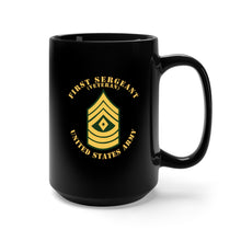 Load image into Gallery viewer, Black Mug 15oz - Army - First Sergeant - 1SG - Veteran - Flat