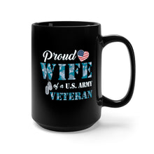 Load image into Gallery viewer, Black Mug 15oz - Proud Wife of a US ARMY VETERAN Navy Camo w White Txt X 300