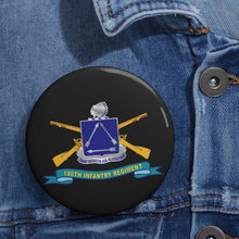 Load image into Gallery viewer, Custom Pin Buttons - 180th Infantry Regiment w Br - Ribbon X 300