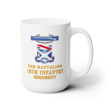 Load image into Gallery viewer, White Ceramic Mug 15oz - Army - 2nd Bn 18th Inf w DUI - CIB