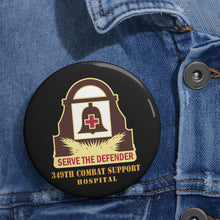 Load image into Gallery viewer, Custom Pin Buttons - 349th Combat Support Hospital - DUI w Txt X 300