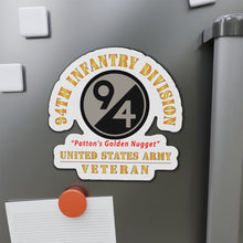 Load image into Gallery viewer, Die-Cut Magnets - Army - SSI - 94th Infantry Division - Patton's Golden Nugget - US Army Veteran X 300