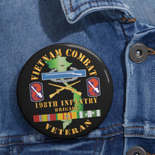 Load image into Gallery viewer, Custom Pin Buttons - Vietnam Combat Infantry Veteran w 198th Inf Bde SSI V1