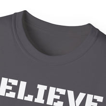 Load image into Gallery viewer, Unisex Ultra Cotton Tee - BELIEVE