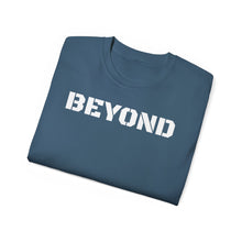 Load image into Gallery viewer, Unisex Ultra Cotton Tee - BEYOND