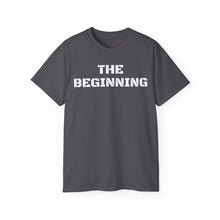 Load image into Gallery viewer, Unisex Ultra Cotton Tee - THE BEGINNING