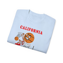 Load image into Gallery viewer, Unisex Ultra Cotton Tee - Sports - Nothing But Net Basketball - CALIFORNIA!