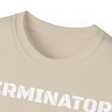 Load image into Gallery viewer, Unisex Ultra Cotton Tee - TERMINATOR