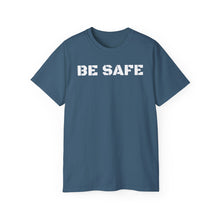 Load image into Gallery viewer, Unisex Ultra Cotton Tee - BE SAFE