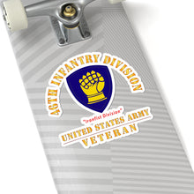 Load image into Gallery viewer, Kiss-Cut Stickers - Army - SSI - 46th Infantry Division -Ironfist Division - US Army Veteran X 300