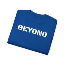 Load image into Gallery viewer, Unisex Ultra Cotton Tee - BEYOND