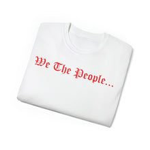 Load image into Gallery viewer, Unisex Ultra Cotton Tee - From the Constitution of the United States - We the People