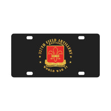 Load image into Gallery viewer, Army - 327th Field Artillery Battalion - DUI -WWII X 300 Classic License Plate