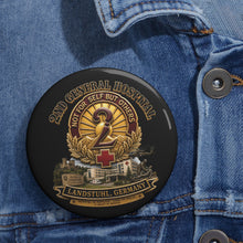 Load image into Gallery viewer, Custom Pin Buttons - 2nd General Hospital - Landstuhl Germany - w Hospital - 3D - Enhanced
