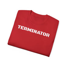 Load image into Gallery viewer, Unisex Ultra Cotton Tee - TERMINATOR