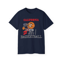Load image into Gallery viewer, Unisex Ultra Cotton Tee - Sports - Nothing But Net Basketball - CALIFORNIA!