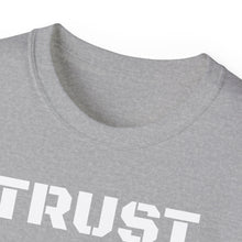 Load image into Gallery viewer, Unisex Ultra Cotton Tee - TRUST