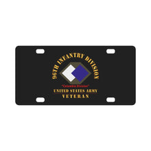 Load image into Gallery viewer, Army - SSI - 96th Infantry Division - Columbia Division - US Army Veteran X 300 Classic License Plate