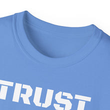 Load image into Gallery viewer, Unisex Ultra Cotton Tee - TRUST