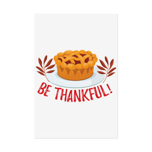 Load image into Gallery viewer, Rolled Poster - Be Thankful