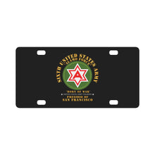 Load image into Gallery viewer, Army - 6th United States Army - Presidio SF Classic License Plate