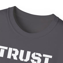 Load image into Gallery viewer, Unisex Ultra Cotton Tee - TRUST