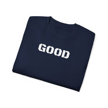 Load image into Gallery viewer, Unisex Ultra Cotton Tee - GOOD