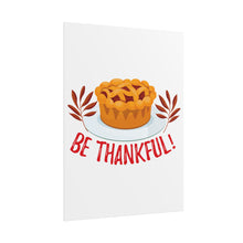 Load image into Gallery viewer, Rolled Poster - Be Thankful