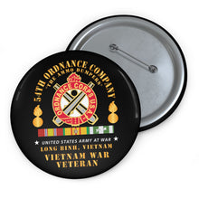 Load image into Gallery viewer, Custom Pin Buttons - 54th Ordnance Company - ORD Emblem - Ammo Dumpers - Long Binh, Vietnam Vet w VN SVC X 300