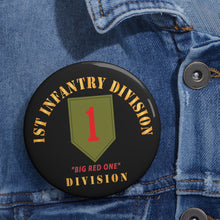 Load image into Gallery viewer, Custom Pin Buttons - SSI - 1st Infantry Division - Big Red One X 300