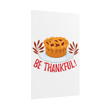 Load image into Gallery viewer, Rolled Poster - Be Thankful