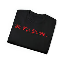 Load image into Gallery viewer, Unisex Ultra Cotton Tee - From the Constitution of the United States - We the People