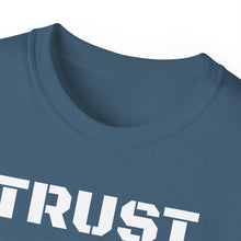 Load image into Gallery viewer, Unisex Ultra Cotton Tee - TRUST