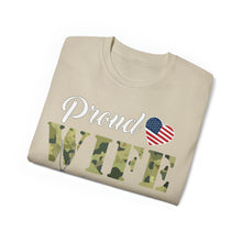 Load image into Gallery viewer, Unisex Ultra Cotton Tee - Proud Wife Of A Us Army Veteran - Ralph X 300