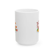 Load image into Gallery viewer, White Ceramic Mug - 11oz & 15oz - Give Thanks