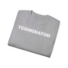 Load image into Gallery viewer, Unisex Ultra Cotton Tee - TERMINATOR