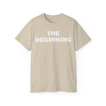 Load image into Gallery viewer, Unisex Ultra Cotton Tee - THE BEGINNING