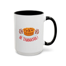 Load image into Gallery viewer, Accent Coffee Mug - Be Thankful