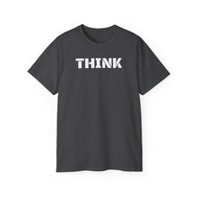 Load image into Gallery viewer, Unisex Ultra Cotton Tee - THINK