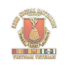 Load image into Gallery viewer, Kiss-Cut Stickers - 53rd Signal Battalion (Corps) - Vietnam Veteran with VN SVC w 3D Gold Enhanced