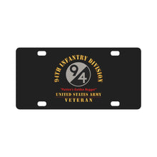 Load image into Gallery viewer, Army - SSI - 94th Infantry Division - Patton's Golden Nugget - US Army Veteran X 300 Classic License Plate