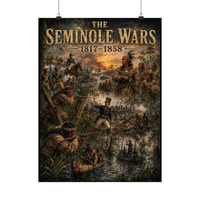 Load image into Gallery viewer, Seminole Wars (1817–1858) Matte Vertical Tribute Poster — “Three Separate Wars Against One Proud People”